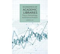 Economics of Academic Libraries: Theory, Methodology, and Empirical Analysis