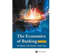 Economics Of Banking, The (fourth Edition)
