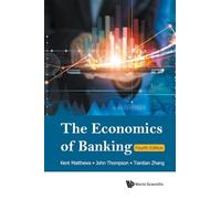 Economics Of Banking, The (fourth Edition)
