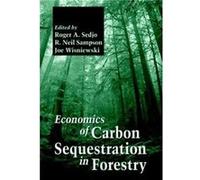 Economics of Carbon Sequestration in Forestry by Terry J. Logan