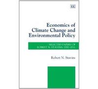 Economics of Climate Change and Environmental Policy: Selected Papers of Robert N. Stavins, 2000 - 2011 - [Livre en VO] Robert N Stavins (Auteur)
