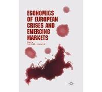 Economics Of European Crises And Emerging Markets