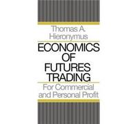 Economics of Futures Trading For Commercial and Personal Profit - Hieronymus A Thomas - Amazon Digital Services LLC KDP - Livre en Anglais Hieronymus A ThomasHieronymus A Thomas (Auteur)