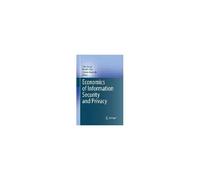 Economics Of Information Security And Privacy