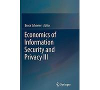 Economics Of Information Security And Privacy Iii