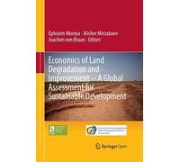 Economics Of Land Degradation And Improvement - A Global Assessment For Sustainable Development