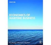 Economics of Maritime Business by Ma & Shuo World Maritime University & Sweden Ma Shuo World Maritime University Sweden (Auteur)