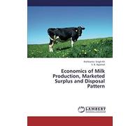 Economics Of Milk Production, Marketed Surplus And Disposal Pattern