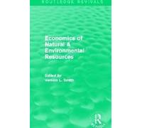 Economics Of Natural & Environmental Resources (Routledge Revivals)