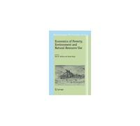 Economics Of Poverty, Environment And Natural-Resource Use