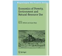 Economics Of Poverty, Environment And Natural-Resource Use