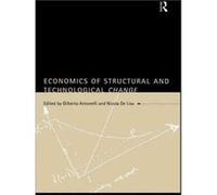 Economics of Structural and Technological Change by Cristiano Antonelli