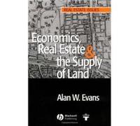 Economics, Real Estate and the Supply of Land, Real Estate Issues (Oxford, England). Alan W. Evans (Auteur)