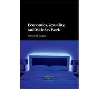Trevon D. Logan – Economics, Sexuality, and Male Sex Work