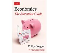 Economics: The Economist Guide - Philip Coggan - Economist Books - ebook (ePub) - Livre