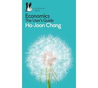 Ha-Joon Chang – Economics: a User's Guide