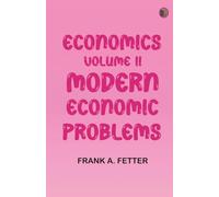 Economics Volume II: Modern Economic Problems