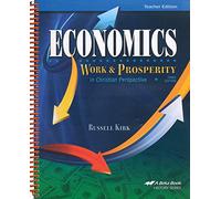 Economics: Work & Prosperity in Christian Perspective Teacher Edition Third Edition