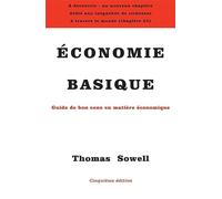 Économie basique Guide de bon sens en matière économique - Thomas Sowell - Valor Eds - broché - Guide