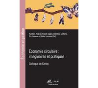 Economie circulaire : imaginaires et pratiques