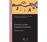 Economie circulaire : imaginaires et pratiques
