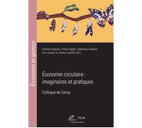 Economie circulaire : imaginaires et pratiques - Aurélien Acquier - Presses Des Mines - broché - Etude