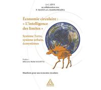 Economie circulaire : «L'intelligence des limites» système terre, système urbain, écosystèmes - Jean-Claude Lévy - Presses De L'ecole Nationale Des Ponts Et Chaussees - broché - Etude