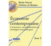 Economie Contemporaine - Tome 3, Croissance, Mondialisation Et Stratégies Économiques
