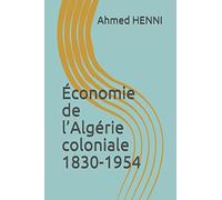 Économie de l’Algérie coloniale 1830-1954