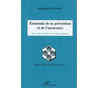 Economie de la prévention et de l'assurance Des risques bénins aux risques majeurs - Jean-Baptiste Ferrari - L'harmattan - broché - Etude