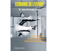 Economie De L'effort - Manuel Pratique De Physiologie À L'usage Des Professionnels De La Danse, Du Cirque Et Du Sport