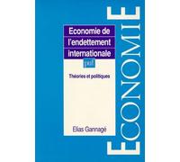 Economie De L'endettement Internationale - Théories Et Politiques