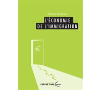 Économie de l'immigration - Ekrame Boubtane - U.blaise Pascal Clermont-Ferrand - broché - Etude