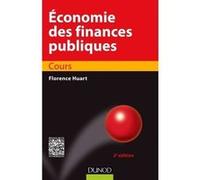 Economie des finances publiques - 2e éd. - Cours Florence Huart (Auteur)
