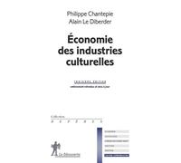 Économie des industries culturelles - Philippe Chantepie - La découverte - Poche - Essai
