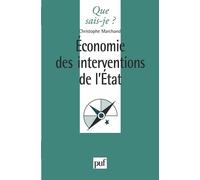 Économie des interventions de l'État Théorie des choix publics - Christophe Marchand - Que Sais-Je - Poche - Etude