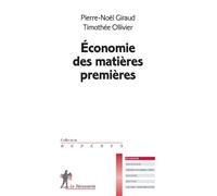 Economie des matières premières - Pierre-Noël Giraud - La découverte - Poche - Etude