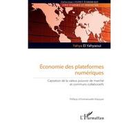 Economie des plateformes numériques Yahya El Yahyaoui (Auteur)