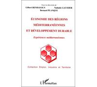Economie Des Regions Mediterraneennes Et Developpement Durable - Expériences Méditerranéennes