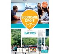 Économie - Droit 1re Term Bac Pro - Livre élève Rémi Bertrand (Auteur), Mehdi Bousoufe (Auteur), Christelle Capitaine (Auteur), Sylvie Da Silva (Auteur), David Gambu (Auteur), Karine Gautier (Auteur),