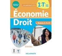 Economie Droit 1re-Tle Bac Pro - Modules 3, 4 Et 5 - Edition 2022