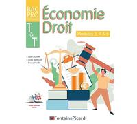 Economie-Droit 1re Tle Bac Pro tertiaires: Modules 3, 4 & 5