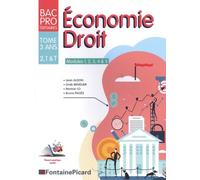 Economie Droit 2de, 1re & Tle Bac Pro tertiaires: Modules 1, 2, 3, 4 & 5 Tome 3 ans