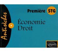 Économie - Droit - Première STG - Thomas Gevrey - Ellipses - broché - Scolaire / Universitaire
