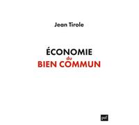 Économie du bien commun - Jean Tirole - Puf - broché - Etude