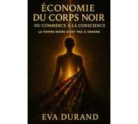 Économie du corps noir : du commerce à la conscience: La femme noire n’est pas à vendre
