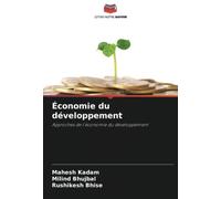 Économie du développement: Approches de l'économie du développement