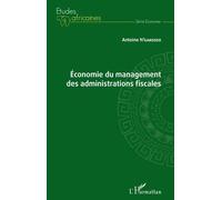 Économie du management des administrations fiscales - Antoine N'Gakosso - L'harmattan - broché - Etude