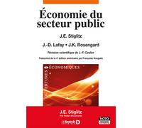 Économie du secteur public 2018 - JOSEPH E STIGLITZ - De Boeck Supérieur - broché - Etude