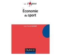 Economie du sport - Jean-Pascal Gayant - Dunod - Poche - Etude